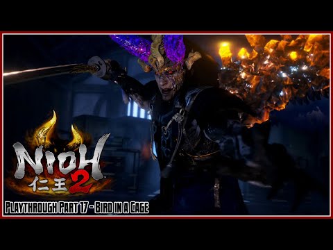 Nioh 2 Playthrough Part 17 – Bird in a Cage