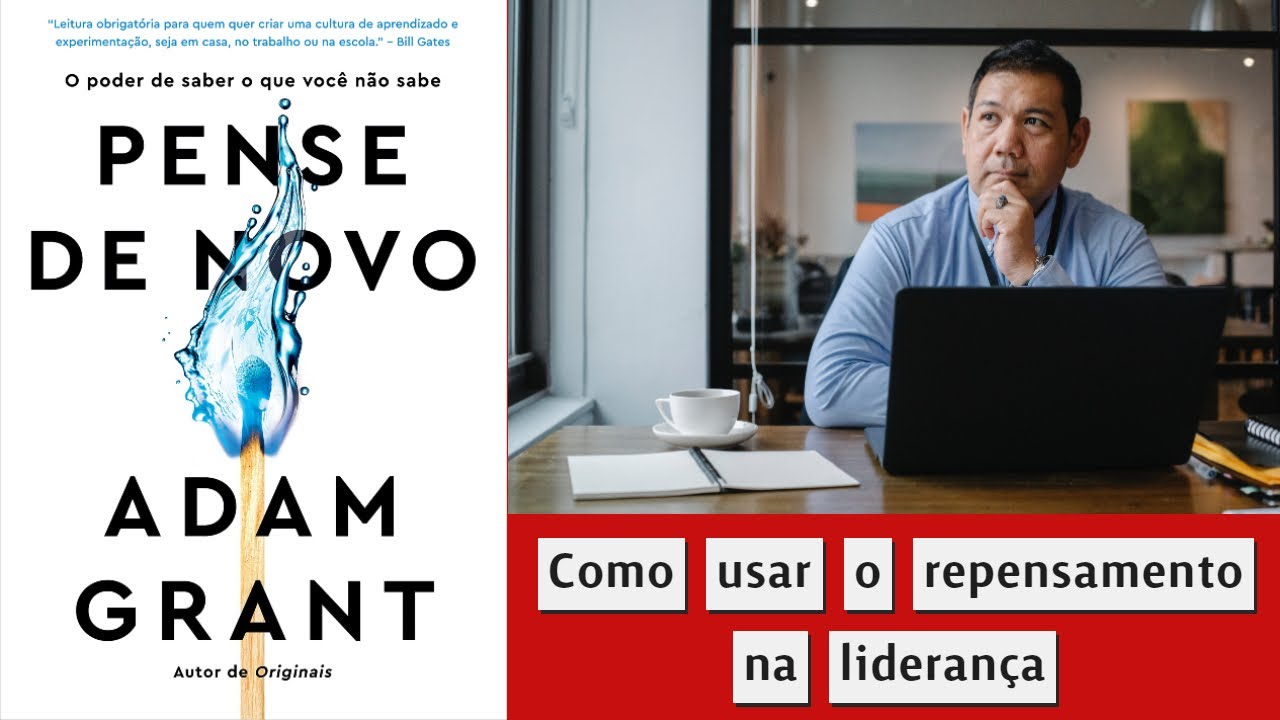 Pense de Novo | Adam Grant | Resumo do Livro 🎯