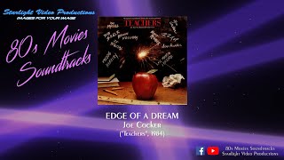 Edge Of A Dream - Joe Cocker (&quot;Teachers&quot;, 1984)