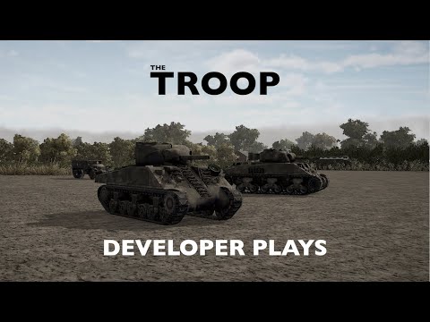 Developer Plays - The Troop