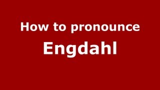 How to pronounce Engdahl