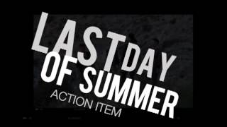 Action Item - Last Day of Summer (Teaser)