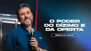 O PODER DO DÍZIMO E DA OFERTA | PR. BRÁULIO GALO  | CULTO DA FAMÍLIA | MANHÃ