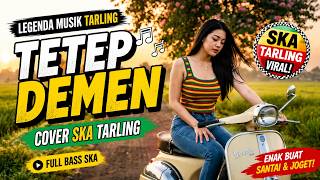 Download lagu Tetep Demen (Tarling Reggae Ska Cover) Viral TikTok 2026 mp3