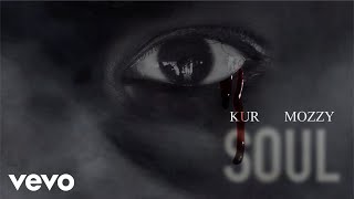 KUR - Soul (Official Audio) feat. Mozzy