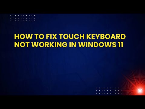 How to Fix Touch Keyboard Not Working in Windows 11