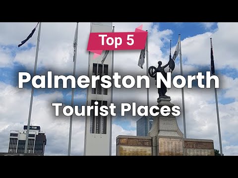 Top 5 Places to Visit in Palmerston North, North Island | New Zealand - English