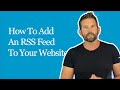 How To Add An RSS Article News Feed To Your Website