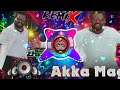 Akka Maga Dj Song Djsong Kutti Puli Djmuthu Djremix Djmuthuentertainment