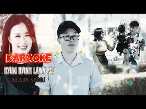 Nyiag Nyiam Lawv Poj - Karaoke [ Nujsua Xyooj 2024 ]
