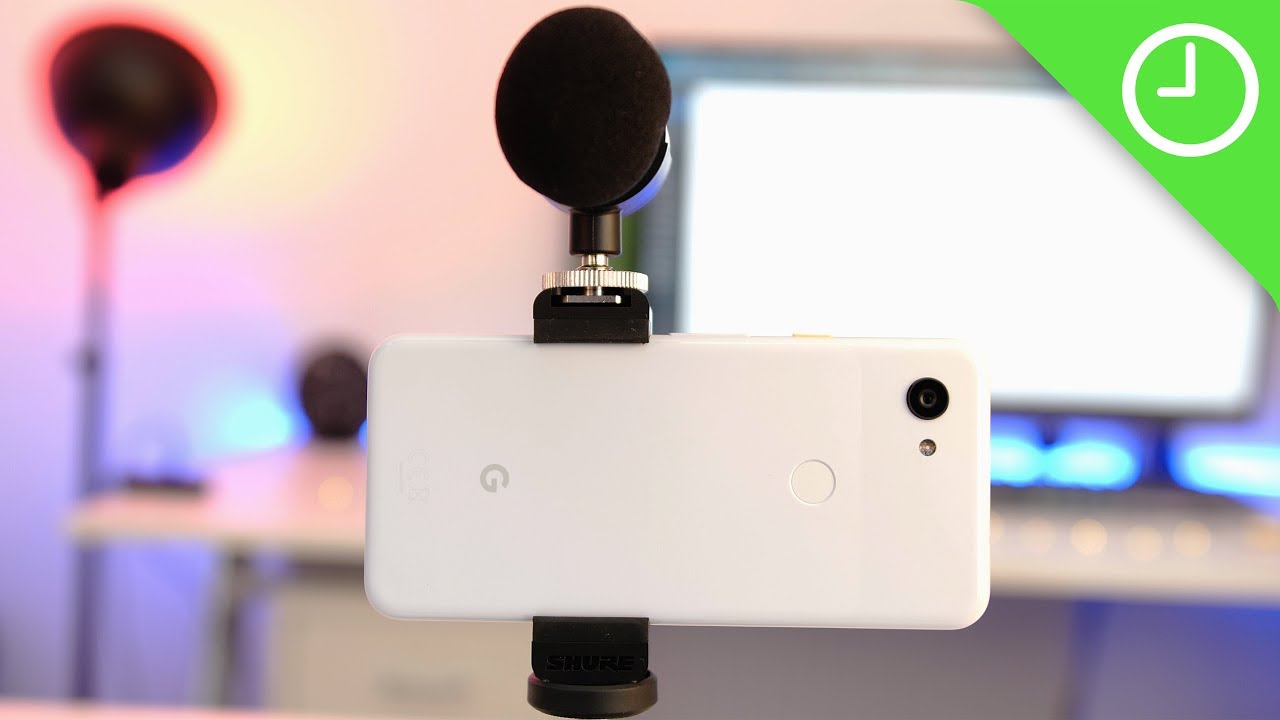 Pixel 3/3a: Smartphone videography essentials