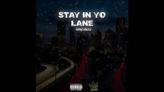 Stay in Yo Lane Music Video