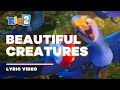 Rio 2 Beautiful Creatures Barbatuques Unofficial Lyric Video Letra