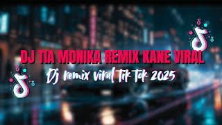 Download lagu DJ TIA MONIKA REMIX ACEH KANE VIRAL TIK TOK TERBARU 2025 mp3