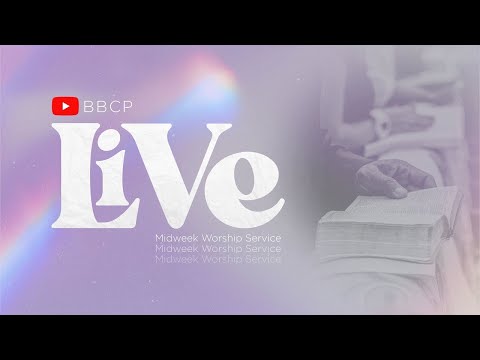 BBCP LIVE | MIDWEEK WORSHIP SERVICE