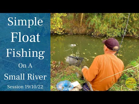 Small River Float Fishing - Simple Fishing - Lovely Mixed Bag - 19/10/22 (Video 354)