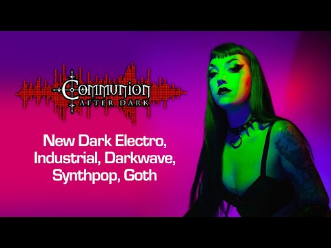 Communion After Dark Featuring an Interview with IAMX - Music  Mix - 09/22/2025