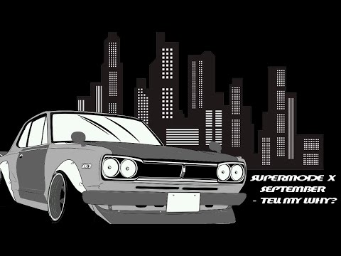 Mashup - September x Supermode - Tell my why