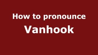 How to pronounce Vanhook