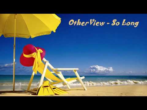 OtherView - So Long (Rivaz Remix)