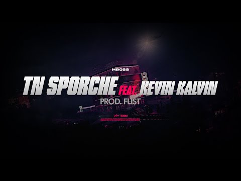 MBOSS - TN SPORCHE feat. KEVIN KALVIN (Visual Video)
