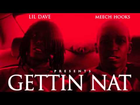 Meech Hooks Ft Lil Dave Of Chopsquad - Gettin Nat (Prod. By ReaperOnThaTrak)