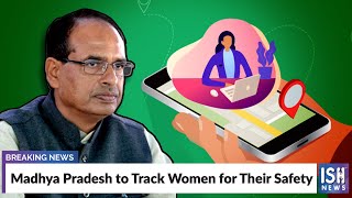Madhya Pradesh to Track Women for Their Safety