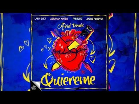 Quiereme - Lary Over, Abraham Mateo, Farruko, Jacob Forever | Audio Oficial