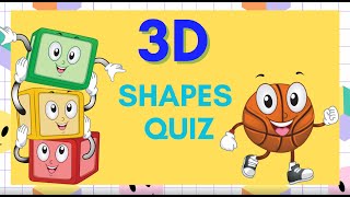 3D SHAPE QUIZ | Guess the shape for kids | Easy Quiz | Learn Shapes for kids | 3D shapes