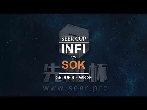 Seer Cup - WB SF (Group B): [H] Infi vs. Sok [H]