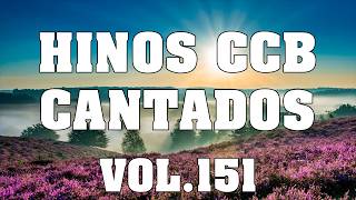 Hinos CCB Cantados - Lindos Hinos CCB Cantados Vol.151 #hinosccb