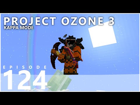 Project Ozone 3 Kappa Mode - AWAKENED DRACONIUM [E124] (Modded Minecraft Sky Block)
