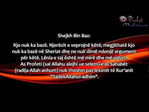 Të thuash "SadekAllahul-Adhim" pas leximit Kur'an - Shejkh Bin Bazi -