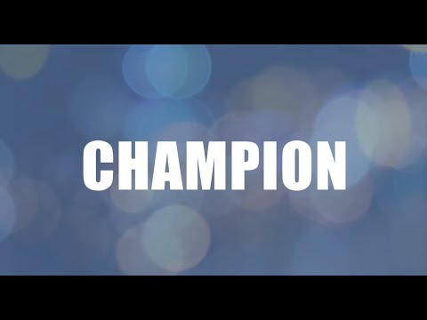 Champion Lyric Video