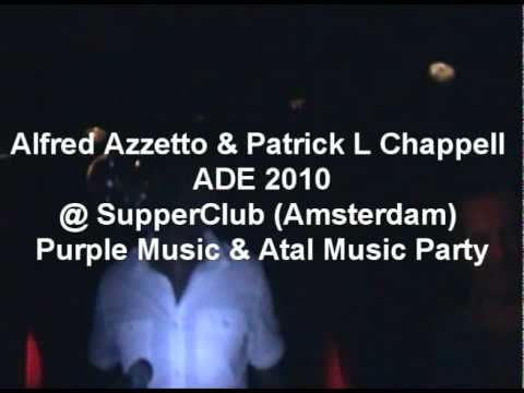 Alfred Azzetto & Patrick L Chappell @ SupperClub Amsterdam Purple Music & Atal Music Party