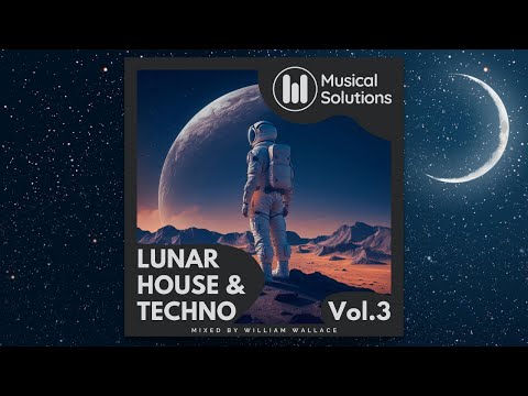 Lunar House & Techno Vol.3 (Tinlicker, Ben Böhmer, Eniac) Mixed by William Wallace