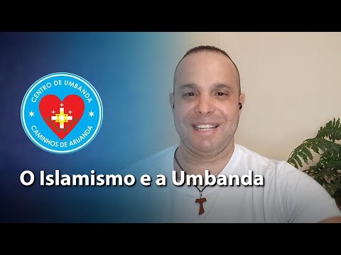 O Islamismo e a Umbanda