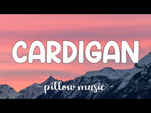 Cardigan - Taylor Swift (Lyrics) 🎵