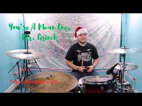 You're A Mean One, Mr. Grinch - Thuri Ravenscroft Drum Cover