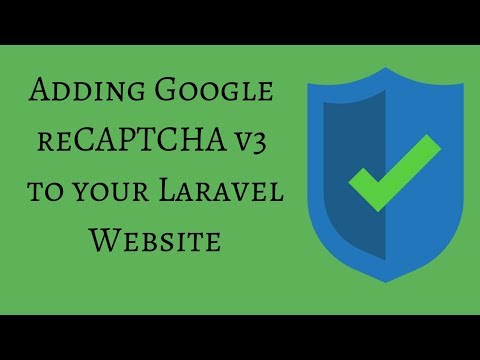 Adding Google reCAPTCHA v3 to your Laravel Website