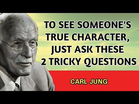 To See Someone's True Character, Just Ask These 2 Tricky Questions | Carl Jung