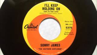 I&#39;ll Keep Holding On , Sonny James , 1965 45RPM