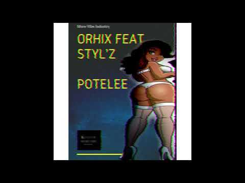 Orhix - Potelée feat STYL'Z.