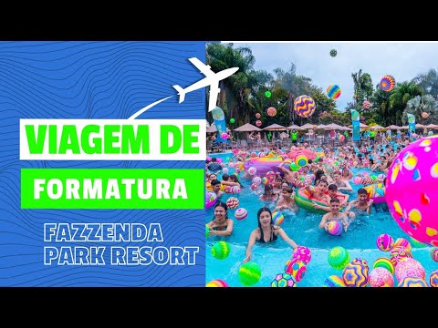 Viagem de Formatura - Fazzenda Park Resort 2024