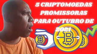 QUAIS AS  5 CRIPTOMOEDAS MAIS PROMISSORAS PARA OUTUBRO DE 2021