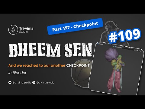 #BheemSen 3D Creation - And we reached to our another CHECKPOINT 109 / Part 197