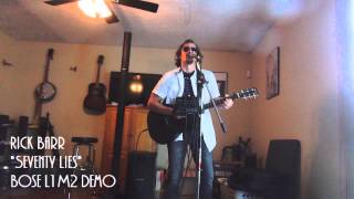 Video thumbnail for "Seventy Lies" - A Bose L1 Model 2 w/B2 Bass Module + T1 Tonematch Demo by Rick Barr