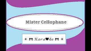 Mister Cellophane for Karaoke