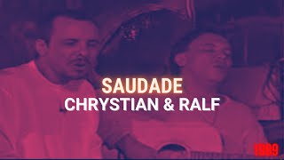 Chrystian & Ralf - Saudade
