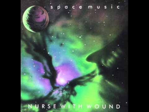 Nurse With Wound - Space Music (intro)
